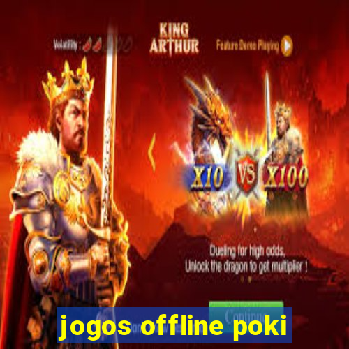 jogos offline poki